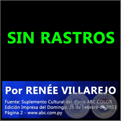 SIN RASTROS - Por RENÉE VILLAREJO - Domingo, 26 de Febrero de 2023
